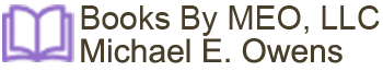 Books By MEO, LLC, Michael E. Owens